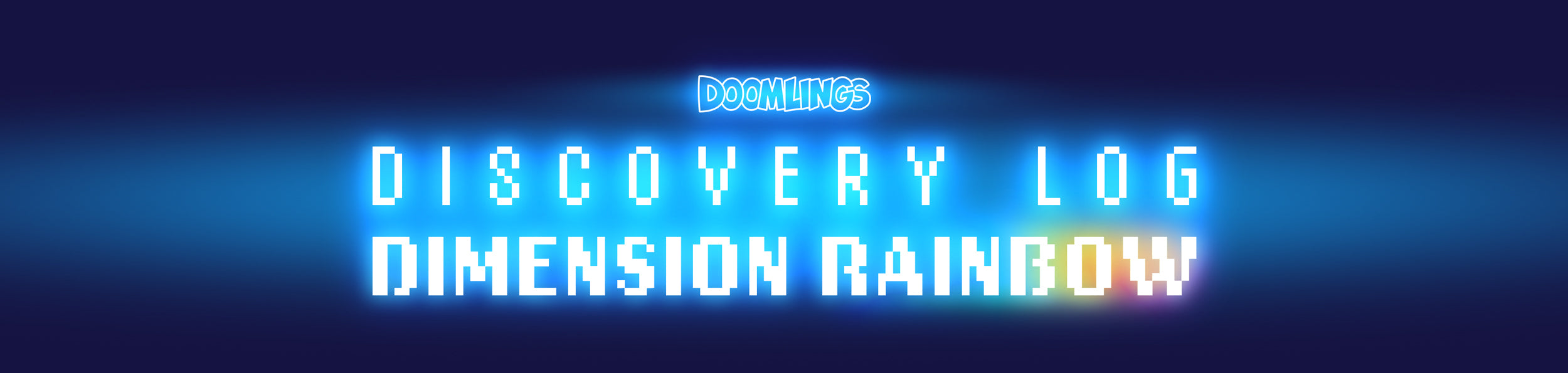 DOOMLINGS DISCOVERY LOG DIMENSION RAINBOW