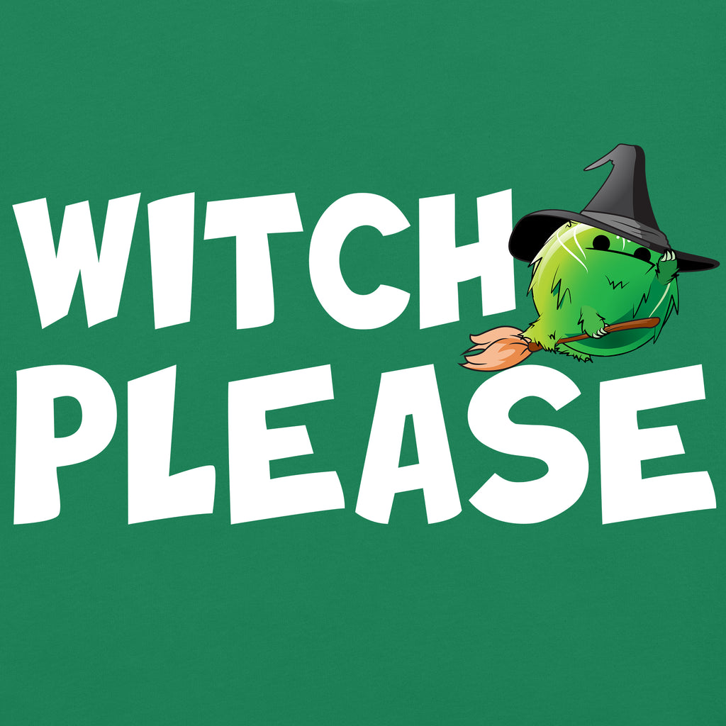 green tshirt that says witch please with frumple pumple on it doomlings