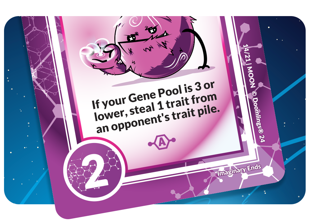 a moonling card that says: if your gene pool is 3 or lower, steal 1 trait from an opponent's trait pile. 2 points