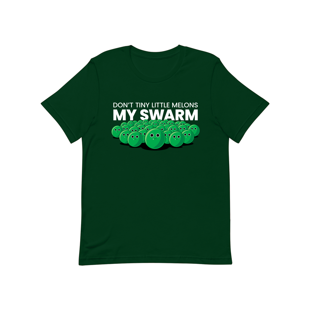 green kids tee that says don't tiny little melons my swarm!